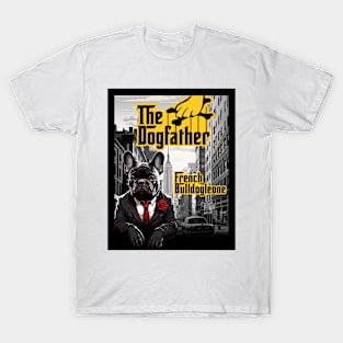 The Dogfather: French Bulldogleone T-Shirt